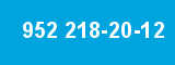 952 218-20-12